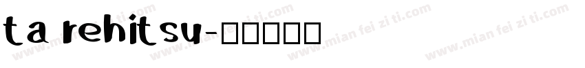 ta rehitsu字体转换